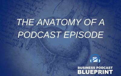 The Anatomy of a Podcast Episode