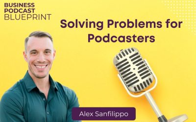 Solving Problems for Podcasters