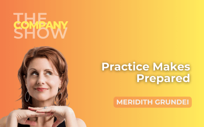 Practice Makes Prepared with Meridith Grundei
