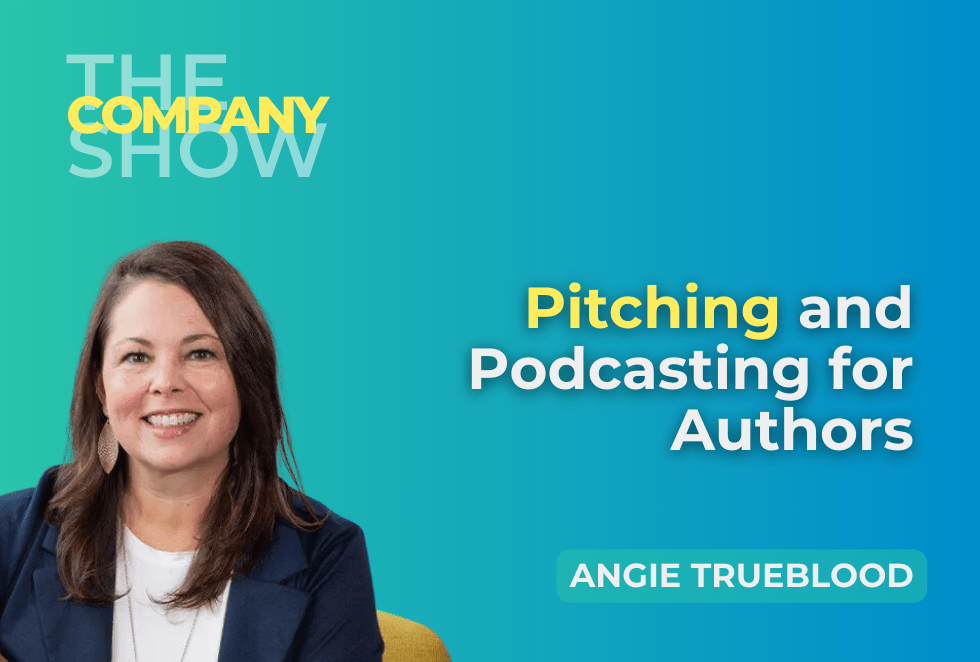 Pitching and Podcasting for Authors with Angie Trueblood, an episode of the company show with megan dougherty of one stone creative