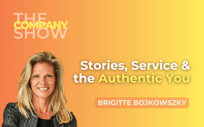 Stories, Service & The Authentic You with Brigitte Bojkowszky
