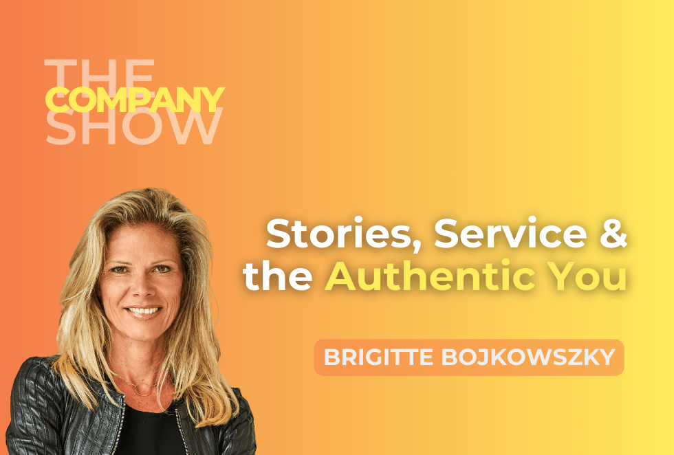 Stories, Service & The Authentic You with Brigitte Bojkowszky