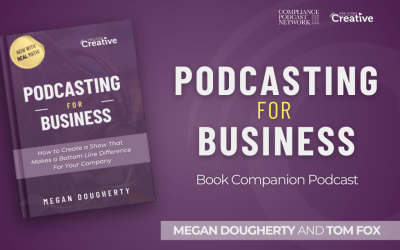 Podcasting for Business with Megan Dougherty and Tom Fox